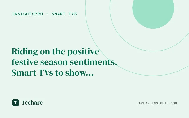 Riding on the positive festive season sentiments, Smart TVs to show record sales of around 11-14 Mn, double than CY2020.  Smartphones to continue being the largest contributor of Connected Devices in India.