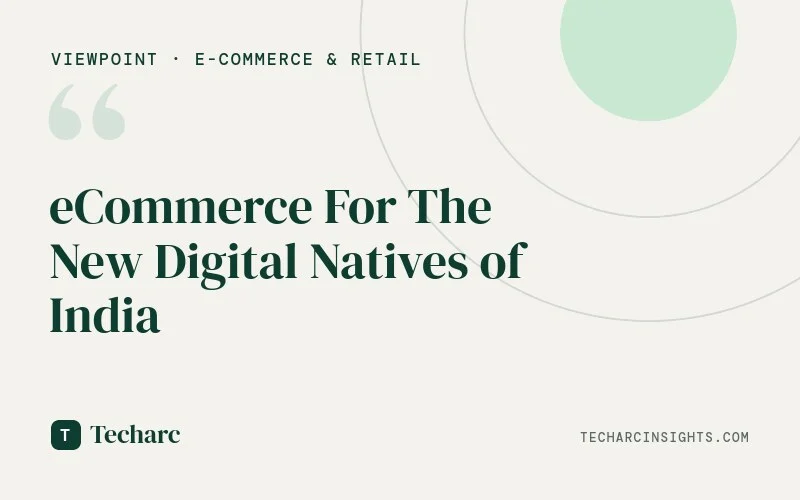 eCommerce For The New Digital Natives of India