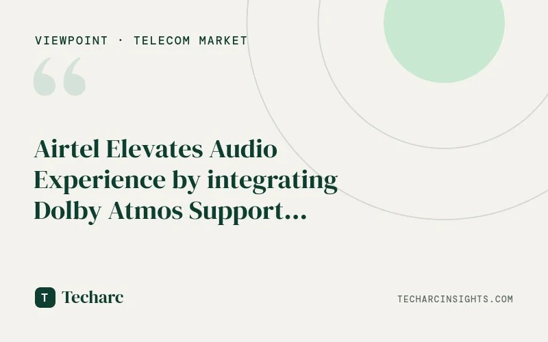 Airtel Elevates Audio Experience by integrating Dolby Atmos Support into its Wynk App