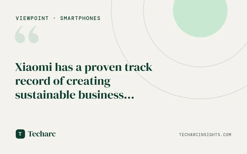 Xiaomi has a proven track record of creating sustainable business across various smart devices categories