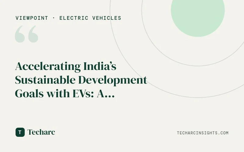 Accelerating India’s Sustainable Development Goals with EVs: A Policy-Driven Approach