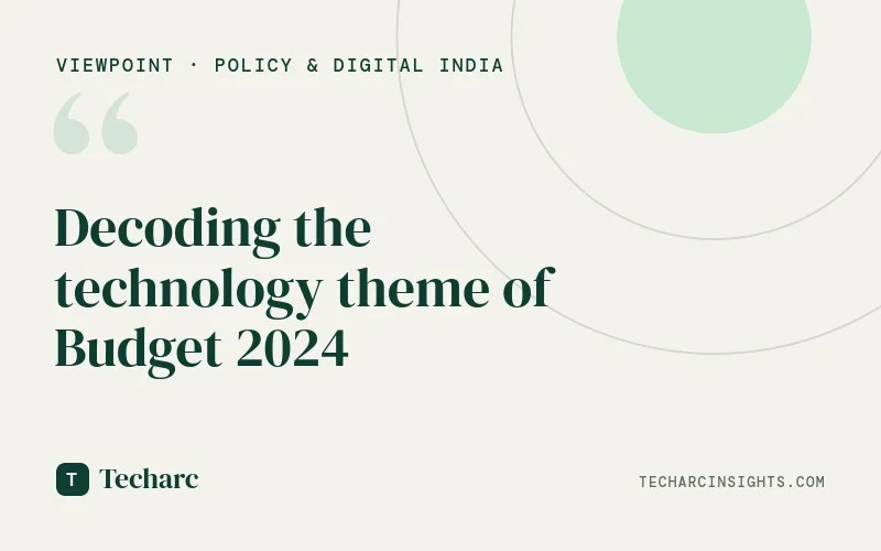 Decoding the technology theme of Budget 2024