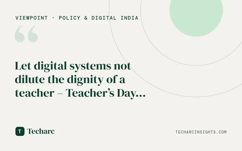 Let digital systems not dilute the dignity of a teacher – Teacher’s Day Special