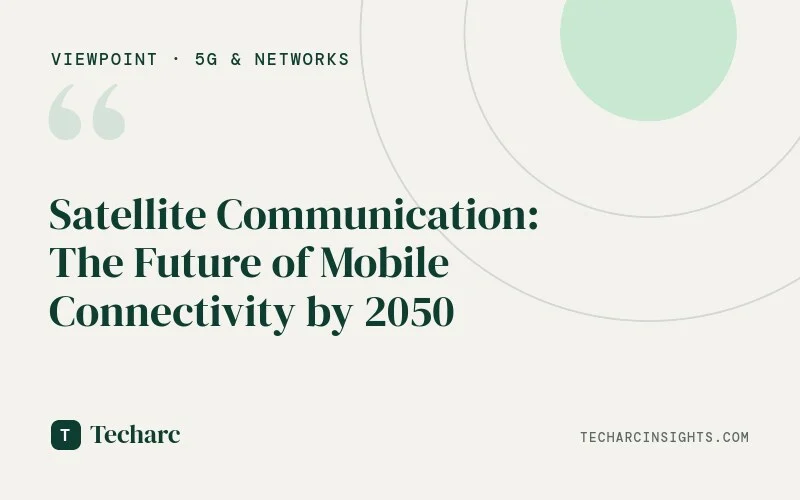 Satellite Communication: The Future of Mobile Connectivity by 2050