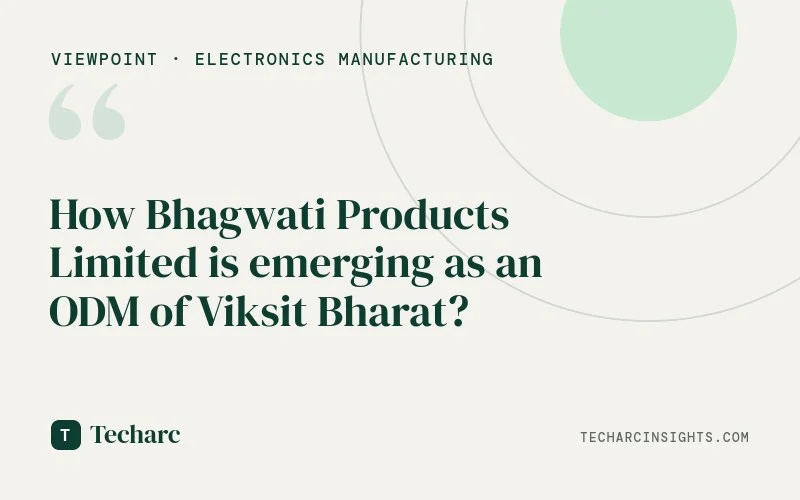 How Bhagwati Products Limited is emerging as an ODM of Viksit Bharat?